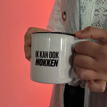 Afbeelding in Gallery-weergave laden, 'Ik kan ook mokken' koffiemok