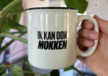 Afbeelding in Gallery-weergave laden, 'Ik kan ook mokken' koffiemok